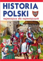 Najmniejsza historia Polski dla najmłodszych. Autor: Krzysztof Wiśniewski (ilustr.). SmakLiter.pl Okładka książki Najmniejsza historia Polski dla najmłodszych