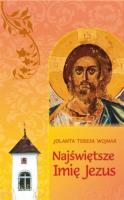 Najświętsze imię Jezus. Autor: Wojnar Jolanta Teresa. SmakLiter.pl Okładka książki Najświętsze imię Jezus