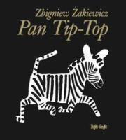 Pan Tip-Top TW. Autor: Żakiewicz Zbigniew. SmakLiter.pl Okładka książki Pan Tip-Top TW