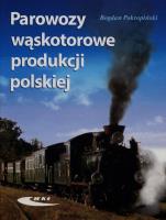 Parowozy wąskotorowe produkcji polskiej. Autor: Bogdan Pokropiński. SmakLiter.pl Okładka książki Parowozy wąskotorowe produkcji polskiej