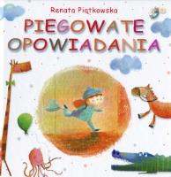 Piegowate opowiadania. Autor: Renata Piątkowska. SmakLiter.pl Okładka książki Piegowate opowiadania