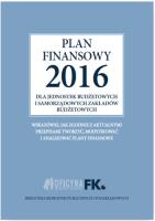 Plan finansowy 2016 dla jednostek budżetowych i samorządowych zakładów budżetowych. Autor: Świderek Izabela Małgorzata. SmakLiter.pl Okładka książki Plan finansowy 2016 dla jednostek budżetowych i samorządowych zakładów budżetowych