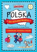 Polska do kolorowania. Z kredkami dookoła świata. Autor: Joanna Babula (ilustr.). SmakLiter.pl Okładka książki Polska do kolorowania. Z kredkami dookoła świata