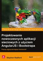 Projektowanie nowoczesnych aplikacji sieciowych z użyciem AngularJS i Bootstrapa. Autor: Radford Stephen. SmakLiter.pl Okładka książki Projektowanie nowoczesnych aplikacji sieciowych z użyciem AngularJS i Bootstrapa