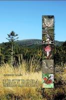 Przyroda Beskidu Sądeckiego TW. Autor: Grzegorz Tabasz. SmakLiter.pl Okładka książki Przyroda Beskidu Sądeckiego TW