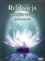 Relaksacja dla kobiet w ciąży - Audiobook. Autor: Sylwester Kowalski. SmakLiter.pl Okładka książki Relaksacja dla kobiet w ciąży - Audiobook