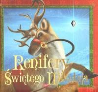 Okładka książki Renifery Świętego Mikołaja