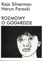 Rozmowy o Godardzie. Autor: Silverman Kaja, Farocki Harun. SmakLiter.pl Okładka książki Rozmowy o Godardzie