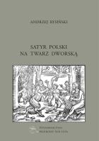 Satyr polski na twarz dworską. Autor: Andrzej Rysiński. SmakLiter.pl Okładka książki Satyr polski na twarz dworską
