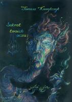 Sekret twoich oczu. Autor: Kowalczyk Tomasz. SmakLiter.pl Okładka książki Sekret twoich oczu