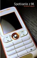 Spotkania z M.. Autor: Łabuza Mirosław. SmakLiter.pl Okładka książki Spotkania z M.