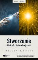Stworzenie. Od nicości do teraźniejszości. Autor: Drees Willem B.. SmakLiter.pl Okładka książki Stworzenie. Od nicości do teraźniejszości