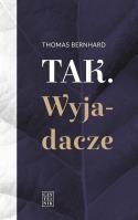 Tak. Wyjadacze. Autor: Bernhard Thomas. SmakLiter.pl Okładka książki Tak. Wyjadacze