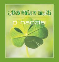 Okładka książki Tylko dobre myśli. O nadziei
