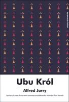 Ubu Król. Autor: Jarry Alfred. SmakLiter.pl Okładka książki Ubu Król