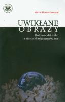 Uwikłane obrazy. Autor: Gawrycki Marcin F.. SmakLiter.pl Okładka książki Uwikłane obrazy