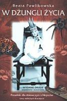 W dżungli życia. Autor: Beata Pawlikowska. SmakLiter.pl Okładka książki W dżungli życia