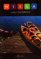 Wisła 1047 tajemnic. Autor: Marek Kamiński. SmakLiter.pl Okładka książki Wisła 1047 tajemnic