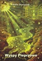Wyspy Pieprzowe. Autor: Skarżyński Aneta. SmakLiter.pl Okładka książki Wyspy Pieprzowe