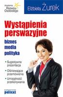 Wystąpienia perswazyjne biznes media polityka Br. Autor: Elżbieta Żurek. SmakLiter.pl Okładka książki Wystąpienia perswazyjne biznes media polityka Br