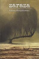 Zaraza. Autor: Łukasz Moczydłowski. SmakLiter.pl Okładka książki Zaraza