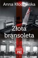 Złota bransoletka. Autor: Kłodzińska Anna. SmakLiter.pl Okładka książki Złota bransoletka