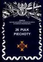 26 pułk piechoty. Autor: Wojciechowski Jerzy S.. SmakLiter.pl Okładka książki 26 pułk piechoty