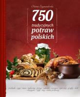 750 tradycyjnych polskich potraw. Autor: Hanna Szymanderska. SmakLiter.pl Okładka książki 750 tradycyjnych polskich potraw