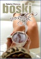 Boski narkotyk. Autor: Chmura Natalia. SmakLiter.pl Okładka książki Boski narkotyk