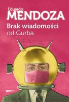 Brak wiadomości od Gurba. Autor: Mendoza Eduardo. SmakLiter.pl Okładka książki Brak wiadomości od Gurba