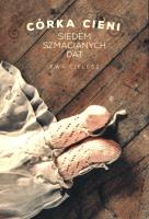 Córka cieni siedem szmacianych dat. Autor: Cielesz Ewa. SmakLiter.pl Okładka książki Córka cieni siedem szmacianych dat