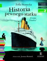 Czytam sobie - Historia pewnego statku. Autor: Stanecka Zofia. SmakLiter.pl Okładka książki Czytam sobie - Historia pewnego statku