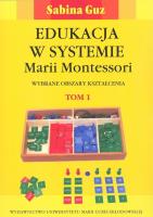Okładka książki Edukacja wsystemie M. Montessori T. 1 i 2