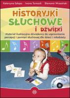 Historyjki słuchowe i dźwięki + 2CD. Autor: Szłapa Katarzyna, Iwona Tomasik, Wrzesiński Sławomir. SmakLiter.pl Okładka książki Historyjki słuchowe i dźwięki + 2CD
