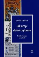 Jak uczyć dzieci czytania. Autor: Elkonin Daniel. SmakLiter.pl Okładka książki Jak uczyć dzieci czytania
