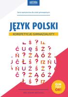 Język polski Korepetycje gimnazjalisty. Autor: Białek Małgorzata. SmakLiter.pl Okładka książki Język polski Korepetycje gimnazjalisty