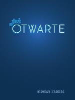 Już otwarte. Autor: Zadura Bohdan. SmakLiter.pl Okładka książki Już otwarte