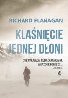 Klaśnięcie jednej dłoni. Autor: Flanagan Richard. SmakLiter.pl Okładka książki Klaśnięcie jednej dłoni