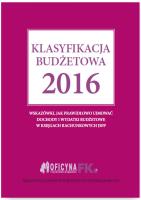 Klasyfikacja budżetowa 2016. Autor: Gaździk Elżbieta. SmakLiter.pl Okładka książki Klasyfikacja budżetowa 2016