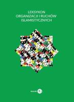 Leksykon organizacji i ruchów islamistycznych. Autor: Izak Krzysztof. SmakLiter.pl Okładka książki Leksykon organizacji i ruchów islamistycznych