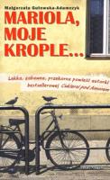 Mariola, moje krople!. Autor: Gutowska-Adamczyk Małgorzata. SmakLiter.pl Okładka książki Mariola, moje krople!