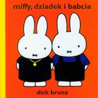 Okładka książki Miffy, dziadek i babcia