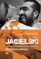 Modlitwa o deszcz. Autor: Wojciech Jagielski. SmakLiter.pl Okładka książki Modlitwa o deszcz