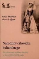 Okładka książki Narodziny człowieka kulturalnego. Kształtowanie się klasy średniej w Szwecji XIX i XX wieku