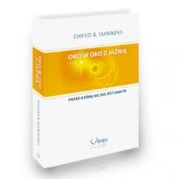 Oko w oko z jaźnią. Autor: David R. Hawkins. SmakLiter.pl Okładka książki Oko w oko z jaźnią