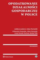 Opodatkowanie działalności gospodarczej w Polsce. Autor: Aleksandra Krajewska, Nowak-Piechota Aneta, Wilk Michał. SmakLiter.pl Okładka książki Opodatkowanie działalności gospodarczej w Polsce