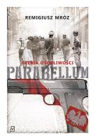 Parabellum Głębia osobliwości. Autor: Remigiusz Mróz. SmakLiter.pl Okładka książki Parabellum Głębia osobliwości