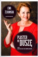 Plaster na duszę. Autor: Żeromska Ewa. SmakLiter.pl Okładka książki Plaster na duszę