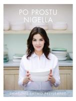Okładka książki Po prostu Nigella. Smacznie, łatwo, przyjemnie