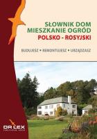Polsko-rosyjski słownik dom mieszkanie ogród. Budujesz remontujesz urzadzasz. Autor: Kapusta Piotr. SmakLiter.pl Okładka książki Polsko-rosyjski słownik dom mieszkanie ogród. Budujesz remontujesz urzadzasz